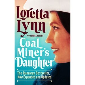 Coal Miner's Daughter -- Loretta Lynn